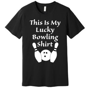 This Is My Lucky Bowling Gift League Sport Gift Premium T-Shirt