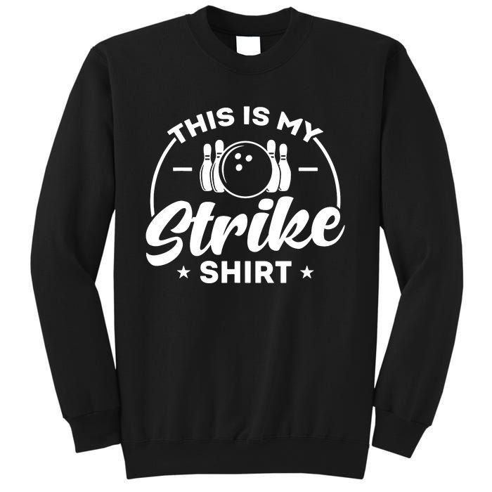 This Is My Strike Bowling Sweatshirt