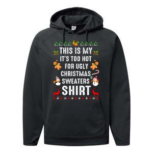 This Is My It's Too Hot For Ugly Christmas Sweaters Tee Gift Performance Fleece Hoodie