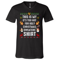 This Is My It's Too Hot For Ugly Christmas Sweaters Tee Gift V-Neck T-Shirt