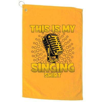 This Is My Singing Karaoke Lead Singer Gift Singing Platinum Collection Golf Towel