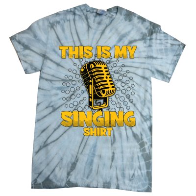 This Is My Singing Karaoke Lead Singer Gift Singing Tie-Dye T-Shirt