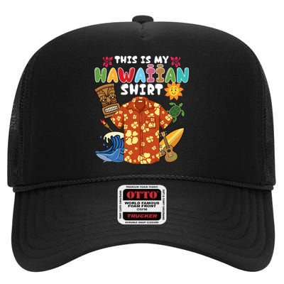 This Is My Hawaiian Shirts Tropical Funny Hawaiian Summer High Crown Mesh Back Trucker Hat