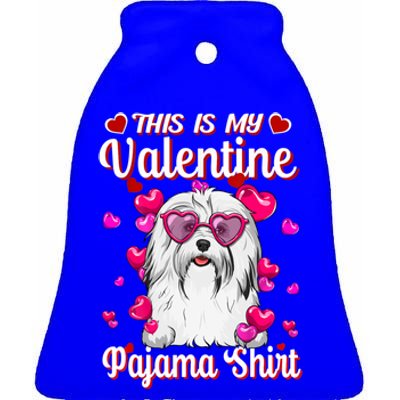 This Is My Valentine Pajama Gift Havanese Lovers Gift Ceramic Bell Ornament