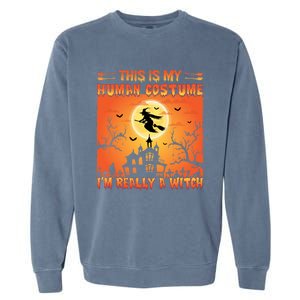 This Is My Hu Costume I Am Really A Witch Gift Garment-Dyed Sweatshirt