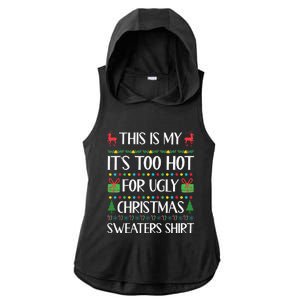 This Is My ItS Too Hot For Ugly Christmas Sweaters Ladies PosiCharge Tri-Blend Wicking Draft Hoodie Tank