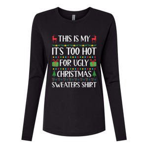 This Is My ItS Too Hot For Ugly Christmas Sweaters Womens Cotton Relaxed Long Sleeve T-Shirt