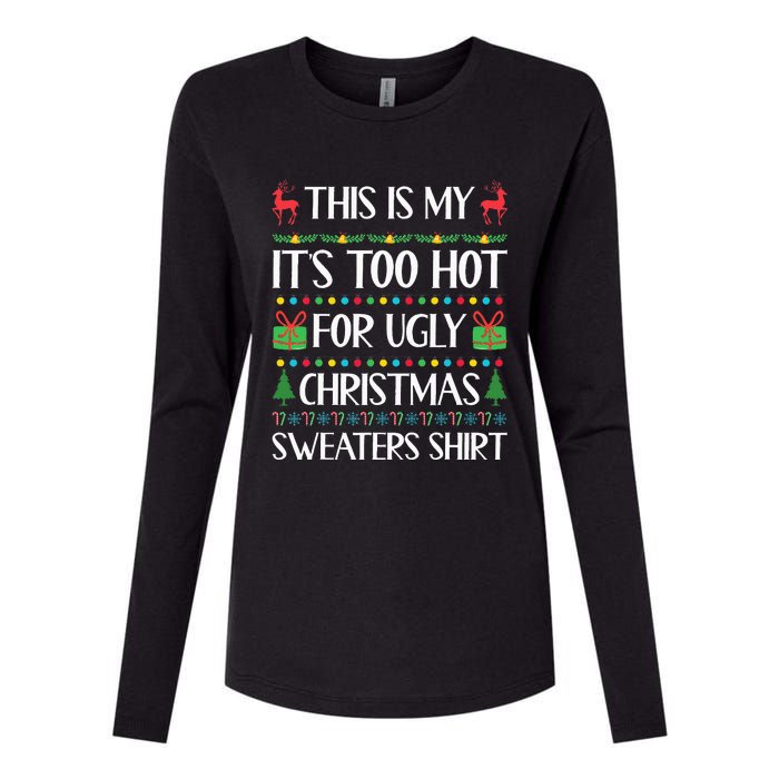 This Is My ItS Too Hot For Ugly Christmas Sweaters Womens Cotton Relaxed Long Sleeve T-Shirt