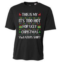 This Is My ItS Too Hot For Ugly Christmas Sweaters Cooling Performance Crew T-Shirt