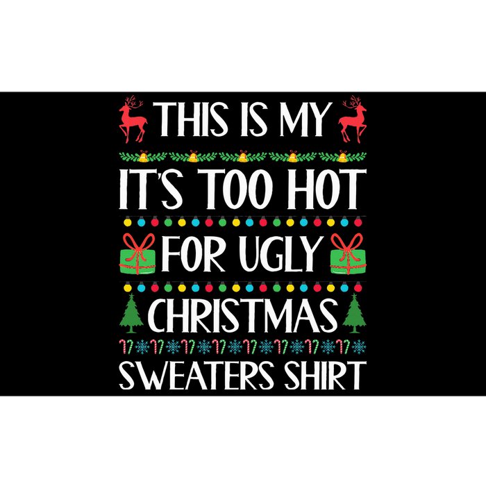 This Is My ItS Too Hot For Ugly Christmas Sweaters Bumper Sticker