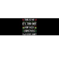 This Is My ItS Too Hot For Ugly Christmas Sweaters Bumper Sticker