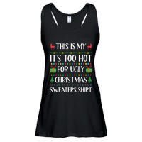 This Is My ItS Too Hot For Ugly Christmas Sweaters Ladies Essential Flowy Tank