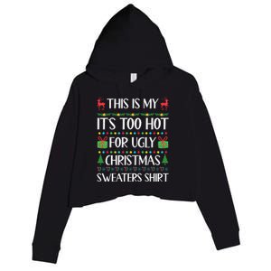 This Is My ItS Too Hot For Ugly Christmas Sweaters Crop Fleece Hoodie