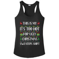 This Is My ItS Too Hot For Ugly Christmas Sweaters Ladies PosiCharge Competitor Racerback Tank