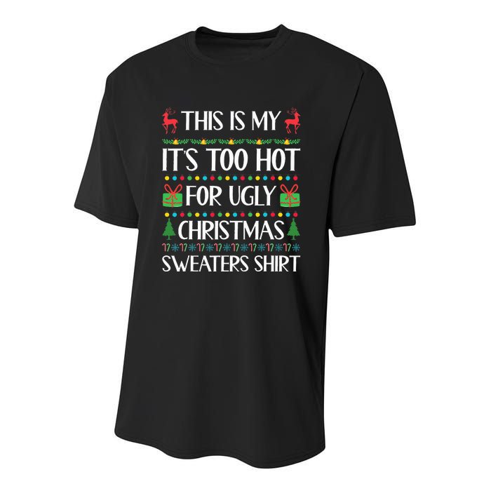 This Is My ItS Too Hot For Ugly Christmas Sweaters Youth Performance Sprint T-Shirt