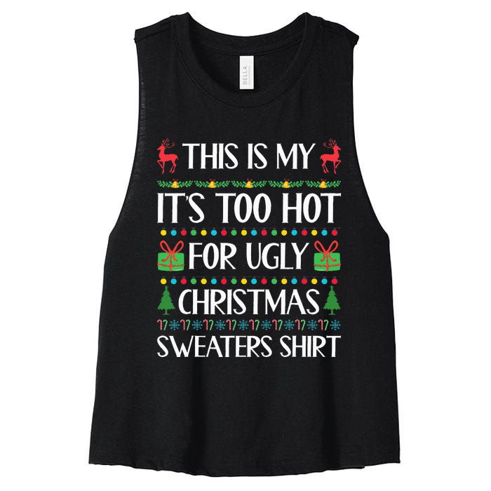 This Is My ItS Too Hot For Ugly Christmas Sweaters Women's Racerback Cropped Tank