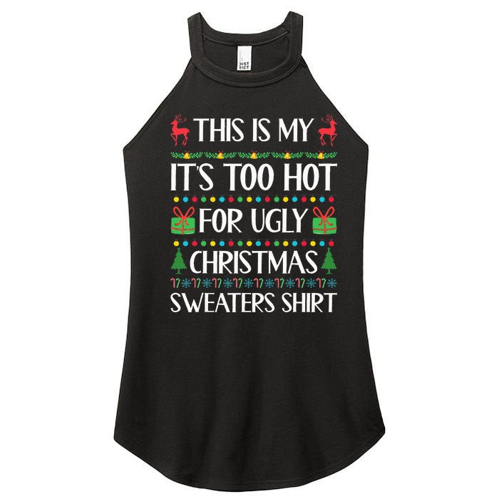 This Is My ItS Too Hot For Ugly Christmas Sweaters Women's Perfect Tri Rocker Tank