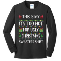 This Is My ItS Too Hot For Ugly Christmas Sweaters Kids Long Sleeve Shirt