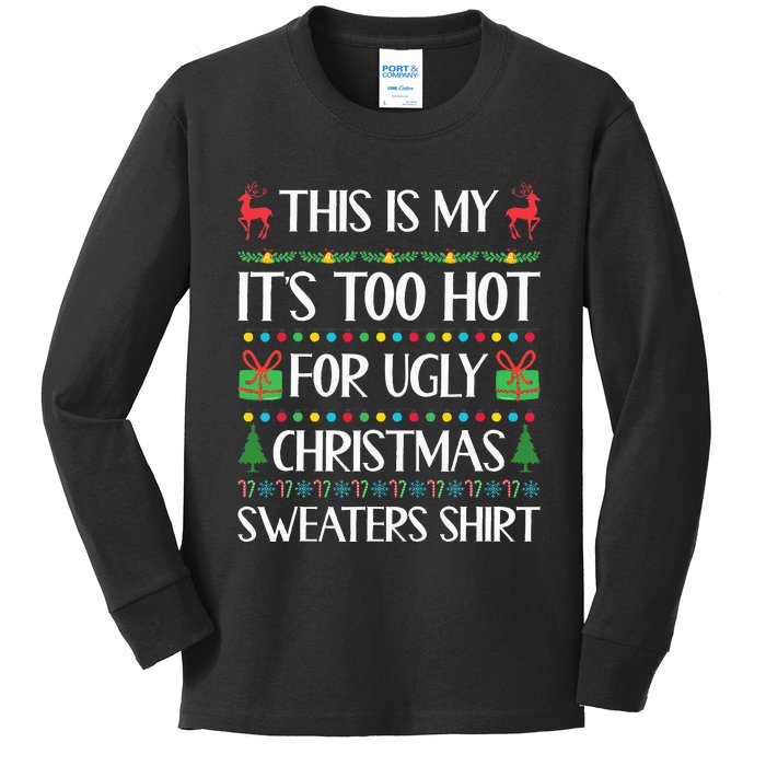 This Is My ItS Too Hot For Ugly Christmas Sweaters Kids Long Sleeve Shirt