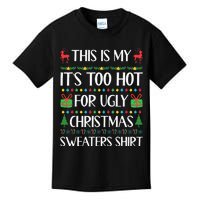 This Is My ItS Too Hot For Ugly Christmas Sweaters Kids T-Shirt