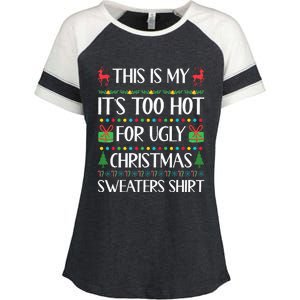 This Is My ItS Too Hot For Ugly Christmas Sweaters Enza Ladies Jersey Colorblock Tee