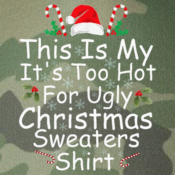 This Is My ItS Too Hot For Ugly Christmas Sweaters Funny Legacy Tie Dye Trucker Hat