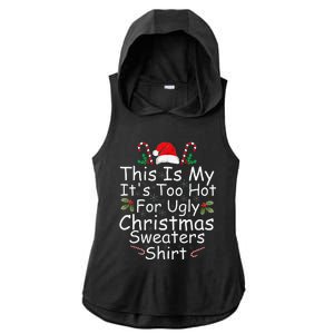 This Is My ItS Too Hot For Ugly Christmas Sweaters Funny Ladies PosiCharge Tri-Blend Wicking Draft Hoodie Tank