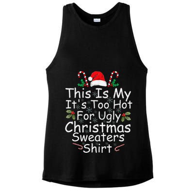 This Is My ItS Too Hot For Ugly Christmas Sweaters Funny Ladies PosiCharge Tri-Blend Wicking Tank