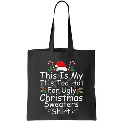 This Is My ItS Too Hot For Ugly Christmas Sweaters Funny Bag