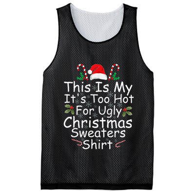 This Is My ItS Too Hot For Ugly Christmas Sweaters Funny Mesh Reversible Basketball Jersey Tank