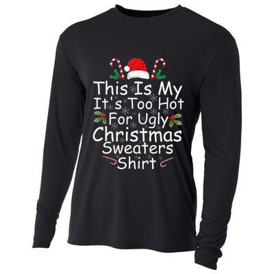 This Is My ItS Too Hot For Ugly Christmas Sweaters Funny Cooling Performance Long Sleeve Crew