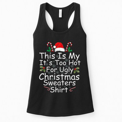 This Is My ItS Too Hot For Ugly Christmas Sweaters Funny Womens Tank Top