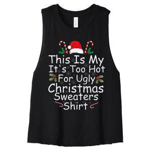 This Is My ItS Too Hot For Ugly Christmas Sweaters Funny Women's Racerback Cropped Tank