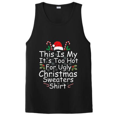 This Is My ItS Too Hot For Ugly Christmas Sweaters Funny PosiCharge Competitor Tank