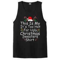 This Is My ItS Too Hot For Ugly Christmas Sweaters Funny PosiCharge Competitor Tank