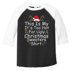 This Is My ItS Too Hot For Ugly Christmas Sweaters Funny Toddler Fine Jersey T-Shirt