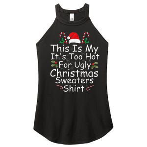 This Is My ItS Too Hot For Ugly Christmas Sweaters Funny Women's Perfect Tri Rocker Tank