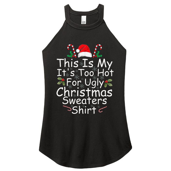 This Is My ItS Too Hot For Ugly Christmas Sweaters Funny Women's Perfect Tri Rocker Tank