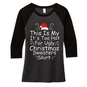 This Is My ItS Too Hot For Ugly Christmas Sweaters Funny Women's Tri-Blend 3/4-Sleeve Raglan Shirt