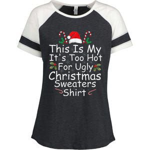 This Is My ItS Too Hot For Ugly Christmas Sweaters Funny Enza Ladies Jersey Colorblock Tee