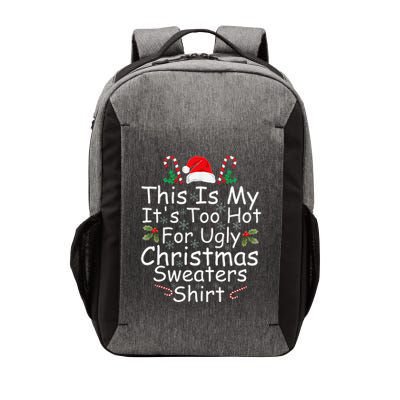This Is My ItS Too Hot For Ugly Christmas Sweaters Funny Vector Backpack