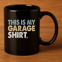 This Is My Garage Funny Dad 11oz C Handle Ceramic Mug