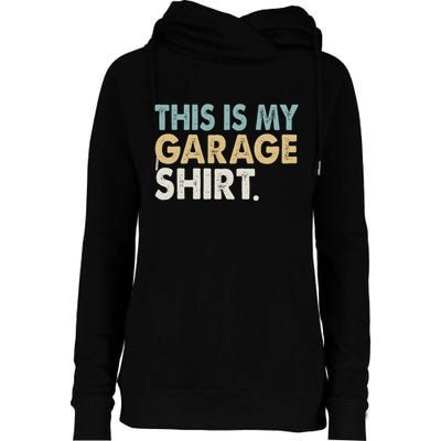 This Is My Garage Funny Dad Womens Funnel Neck Pullover Hood