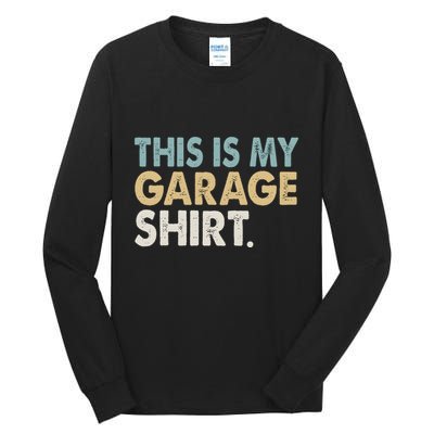 This Is My Garage Funny Dad Tall Long Sleeve T-Shirt