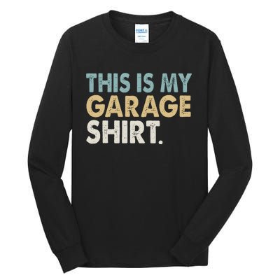 This Is My Garage Funny Dad Tall Long Sleeve T-Shirt