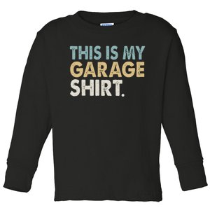 This Is My Garage Funny Dad Toddler Long Sleeve Shirt