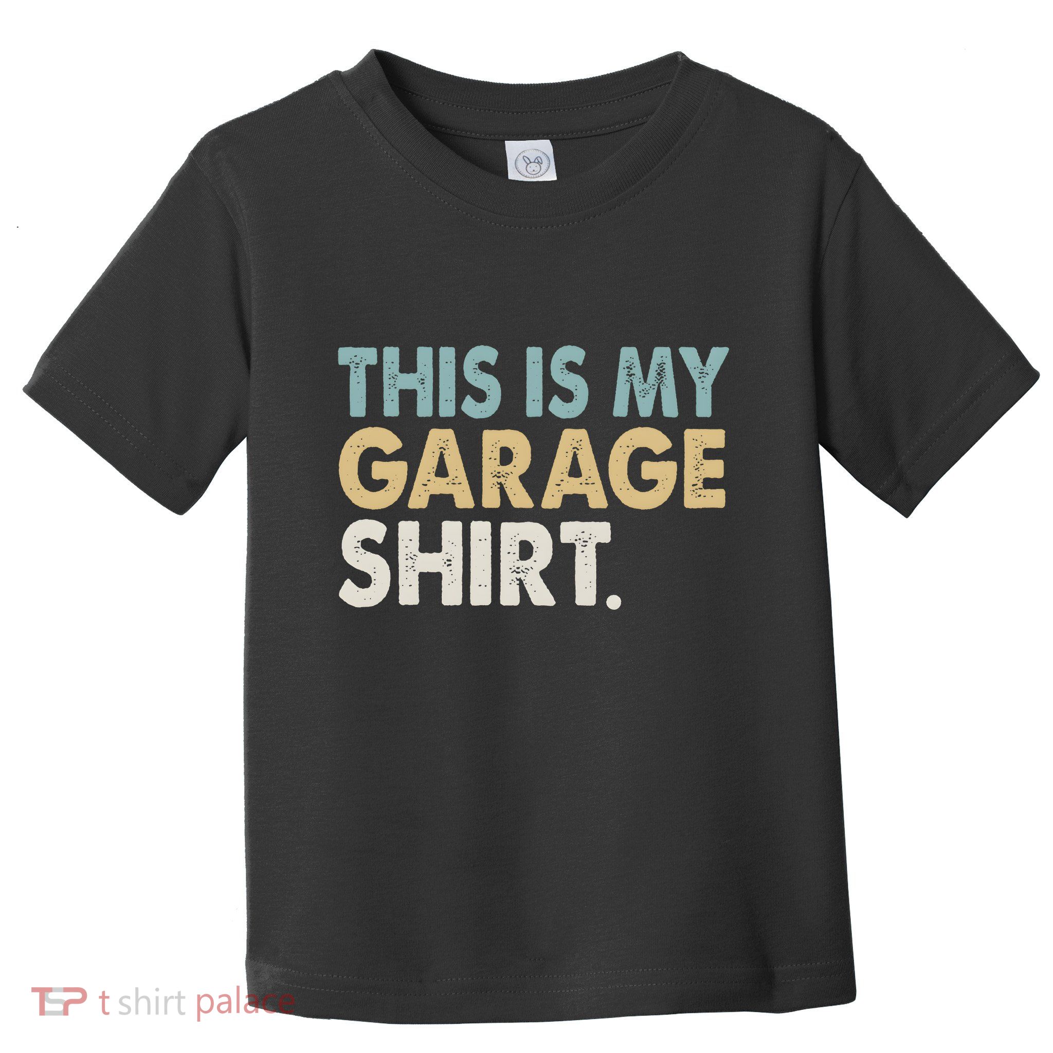 This Is My Garage Funny Dad Toddler T-Shirt