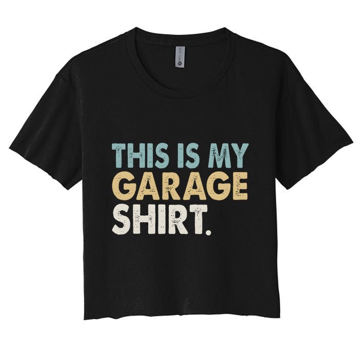 This Is My Garage Funny Dad Women's Crop Top Tee