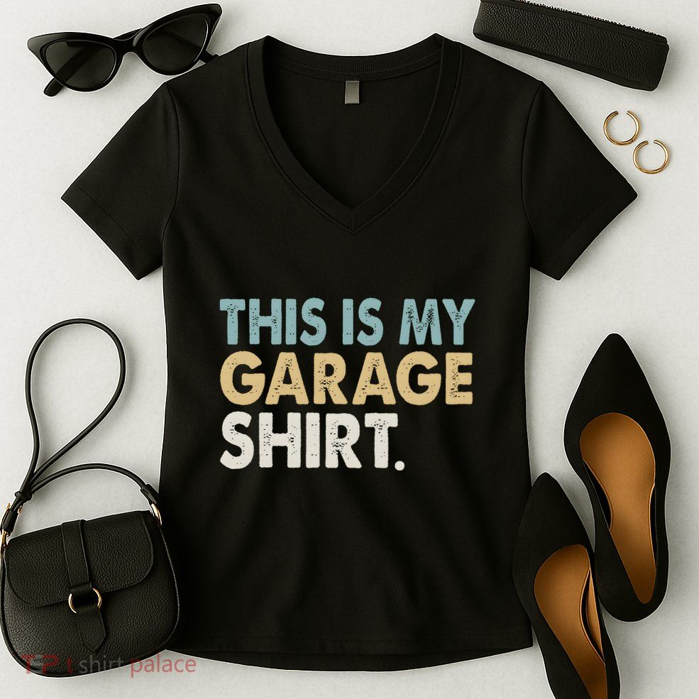 This Is My Garage Funny Dad Women's V-Neck T-Shirt