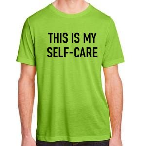 This Is My Sgiftcare Funny Jokes Sarcastic Gift Adult ChromaSoft Performance T-Shirt